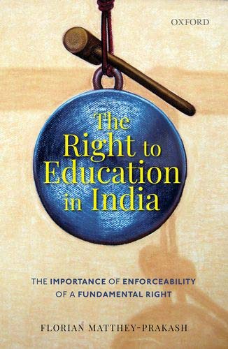 Book The Right to Education in India: The Importance of Enforceability of a Fundamental Right free