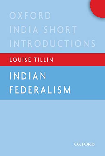Book Indian Federalism (Oxford India Short Introductions) (Oxford India Short Introductions Series) free