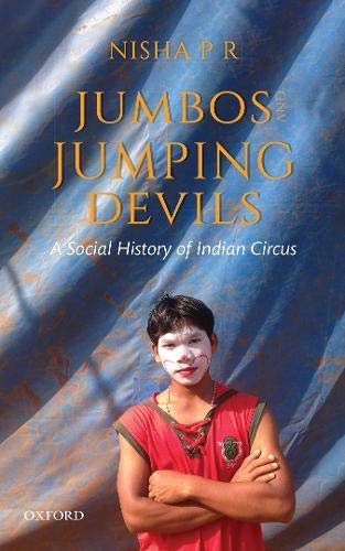 Book Jumbos and Jumping Devils: A Social History of Indian Circus free Book Jumbos and Jumping Devils: A Social History of Indian Circus free