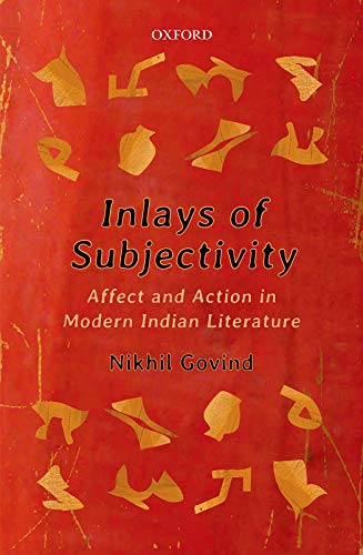 Book Inlays of Subjectivity: Affect and Action in Modern Indian Literature free