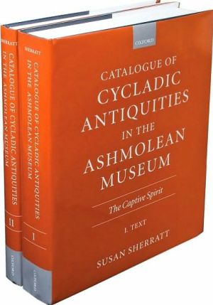Book Catalogue Of Cycladic Antiquities In The Ashmolean Museum: The Captive Spirit 2-vol Set free