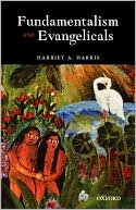 Book Fundamentalism and Evangelicals (Oxford Theological Monographs) free