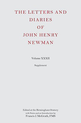 Book The Letters and Diaries of John Henry Newman, Vol. 32: Supplement free