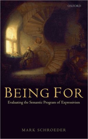 Book Being For: Evaluating the Semantic Program of Expressivism free