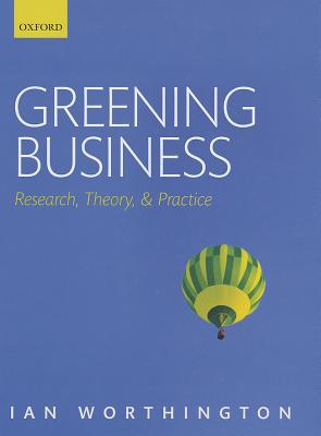Book Greening Business: Research, Theory, and Practice free