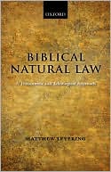 Book Biblical Natural Law: A Theocentric and Teleological Approach free