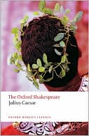 Book The Oxford Shakespeare: Julius Caesar (Oxford World's Classics) free