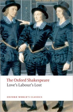Book Love's Labour's Lost: The Oxford Shakespeare (Oxford World's Classics) free