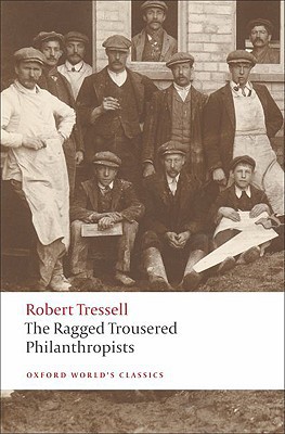 Book The Ragged Trousered Philanthropists (Oxford World's Classics) free