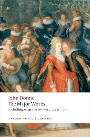 Book John Donne - The Major Works: including Songs and Sonnets and sermons (Oxford World's Classics) free