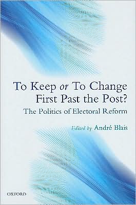 Book To Keep or To Change First Past The Post?: The Politics of Electoral Reform free