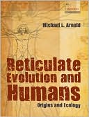 Book Reticulate Evolution and Humans: Origins and Ecology free