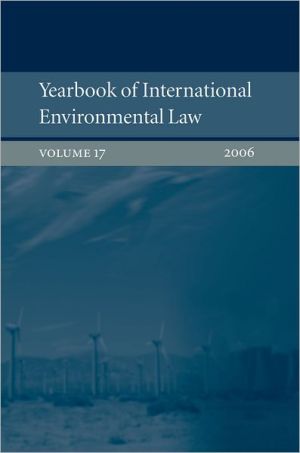 Book Yearbook of International Environmental Law: Volume 17, 2006 (Yearbook International Environmental Law Series) free