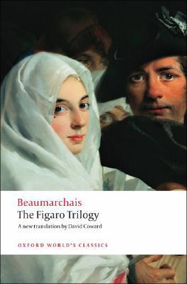 Book The Figaro Trilogy: The Barber of Seville, The Marriage of Figaro, The Guilty Mother (Oxford World's Classics) free