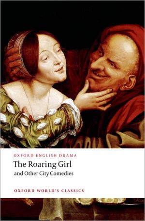 Book The Roaring Girl and Other City Comedies (Oxford World's Classics) free