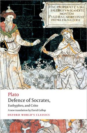 Book Defence of Socrates, Euthyphro, Crito (Oxford World's Classics) free
