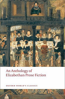 Book An Anthology of Elizabethan Prose Fiction (Oxford World's Classics) free