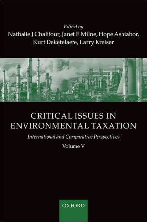Book Critical Issues in Environmental Taxation: International and Comparative Perspectives Volume V free