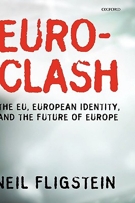 Book Euroclash: The EU, European Identity, and the Future of Europe free