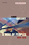 Book A War of Peoples 1914-1919 (Oxford Histories) free