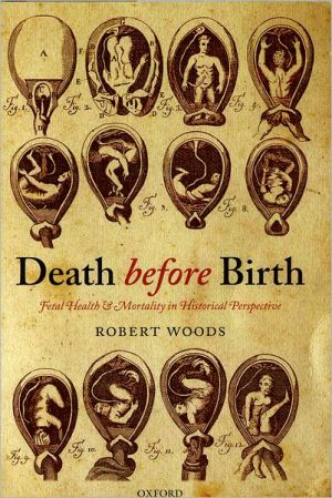 Book Death before Birth: Fetal Health and Mortality in Historical Perspective free