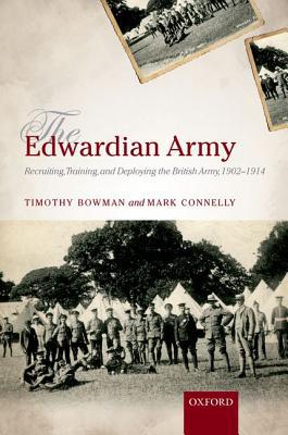 Book The Edwardian Army: Manning, Training, and Deploying the British Army, 1902-1914 free