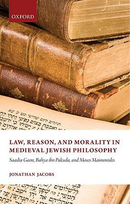 Book Law, Reason, and Morality in Medieval Jewish Philosophy free