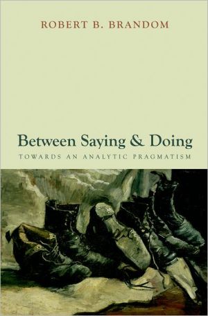 Book Between Saying and Doing: Towards an Analytic Pragmatism free
