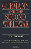 Book Germany and the Second World War Volume IX/II: German Wartime Society 1939-1945: Exploitation, Interpretations, Exclusion free