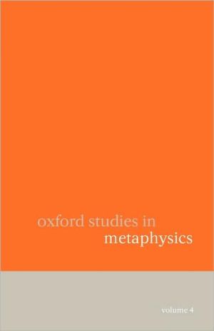 Book Oxford Studies in Metaphysics: Volume 4 free