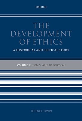 Book The Development of Ethics: A Historical and Critical Study Volume II: From Suarez to Rousseau free