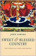 Book Sweet And Blessed Country: The Christian Hope For Heaven free