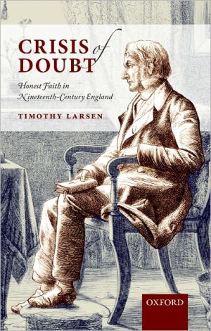 Book Crisis of Doubt: Honest Faith in Nineteenth-Century England free