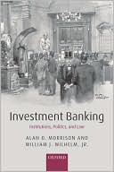 Book Investment Banking: Institutions, Politics, and Law free