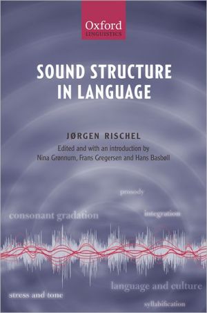 Book Sound Structure in Language: Edited and Introduced by Nina Grønnum, Frans Gregersen, and Hans Basbøll (Oxford Linguistics) free