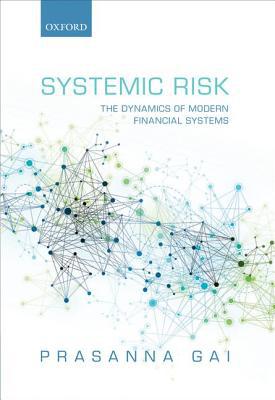 Book Systemic Risk: The Dynamics of Modern Financial Systems free