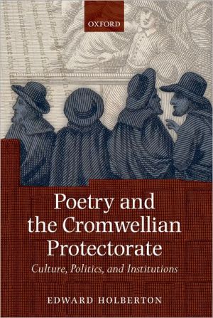 Book Poetry and the Cromwellian Protectorate: Culture, Politics, and Institutions free