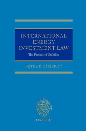 Book International Energy Investment Law: The Pursuit of Stability free