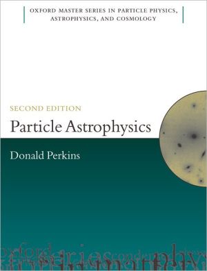 Book Particle Astrophysics, Second Edition (Oxford Master Series in Physics) free