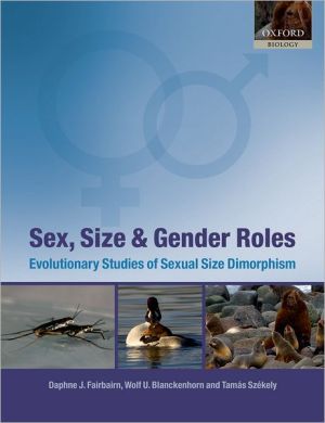 Book Sex, Size and Gender Roles: Evolutionary Studies of Sexual Size Dimorphism (Oxford Biology) free