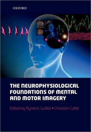 Book The neurophysiological foundations of mental and motor imagery free