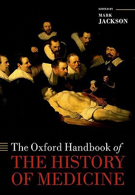Book The Oxford Handbook of the History of Medicine (Oxford Handbooks) free
