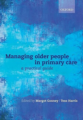 Book Managing Older People in Primary Care: A Practical Guide free