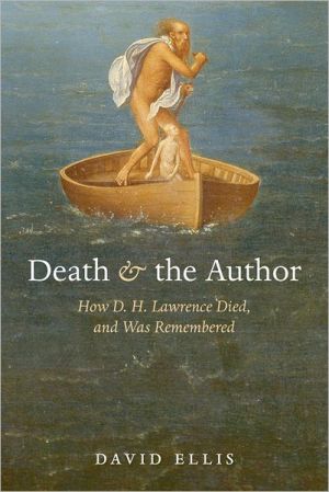 Book Death and the Author: How D. H. Lawrence Died, and Was Remembered free