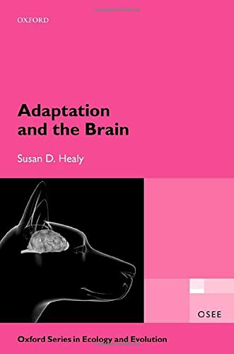 Book Adaptation and the Brain (Oxford Series in Ecology and Evolution) free