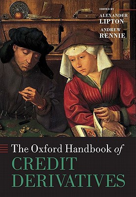 Book The Oxford Handbook of Credit Derivatives (Oxford Handbooks) free