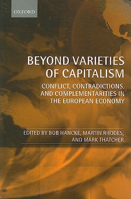 Book Beyond Varieties of Capitalism: Conflict, Contradictions, and Complementarities in the European Economy free