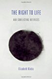 Book The Right To Life And Conflicting Interests free