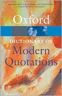 Book The Oxford Dictionary of Modern Quotations (Oxford Quick Reference) free