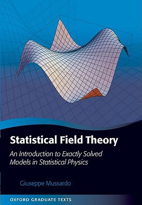 Book Statistical Field Theory: An Introduction to Exactly Solved Models in Statistical Physics (Oxford Graduate Texts) free